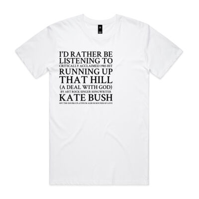 I'd Rather Be Listening To Critically Acclaimed 1985 Hit Running Up That Hill Thumbnail